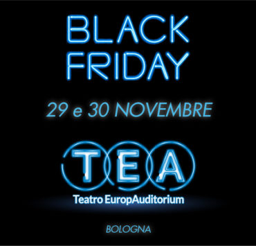 Black Friday Teatro Celebrazioni