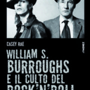 COVER William S Burroughs e il culto del rocknroll 218x300 1