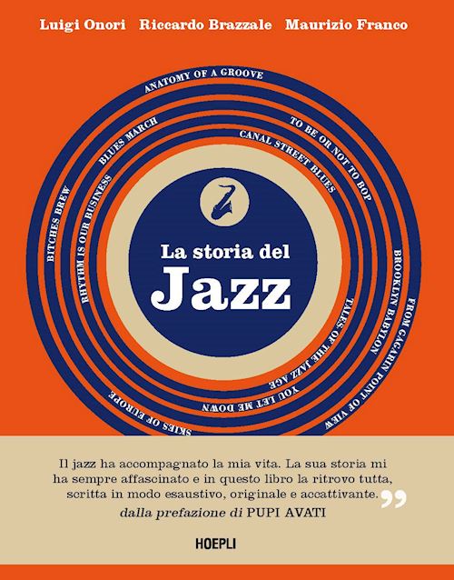 Luigi Onori Riccardo Brazzale Maurizio Franco La storia del Jazz Hoepli editore