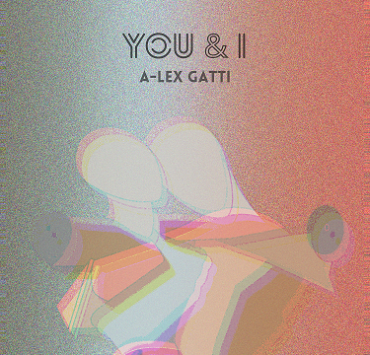 a lex gatti you and i
